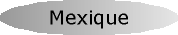 R�sum� du Mexique.